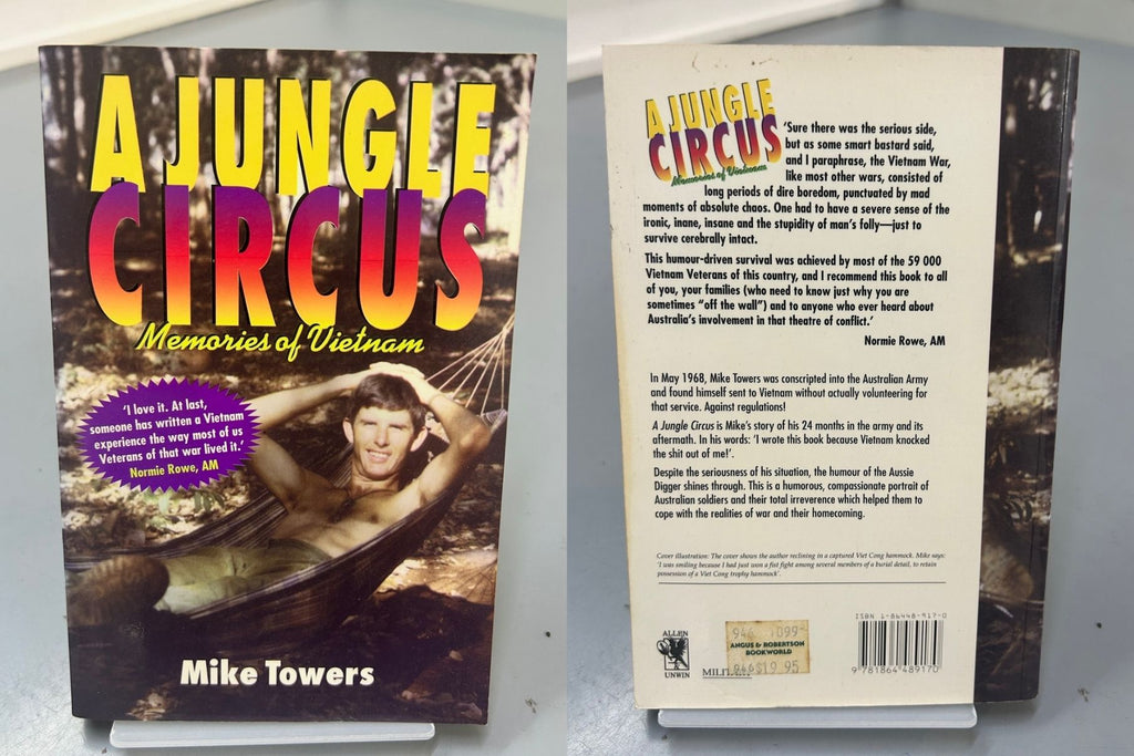 A Jungle Circus - Memories of Vietnam by Mike Towers