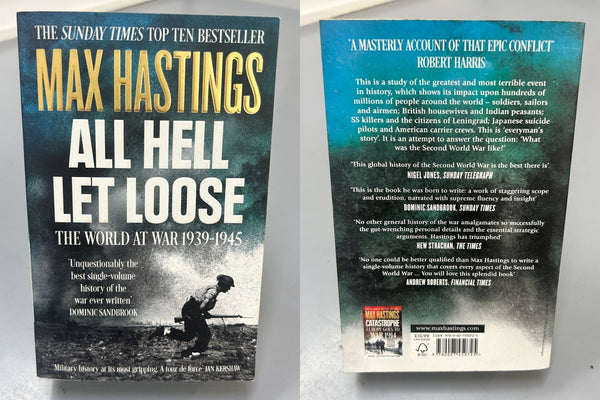 All Hell Let Loose - The World at War 1939-1945 by Max Hastings