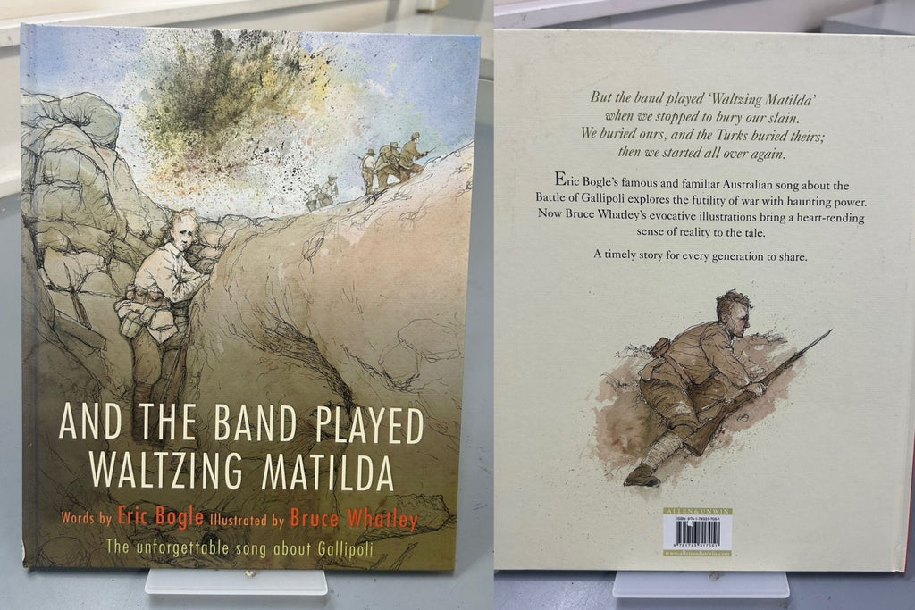 And The Band Played Waltzing Matilda by Eric Bogle & Bruce Whatley