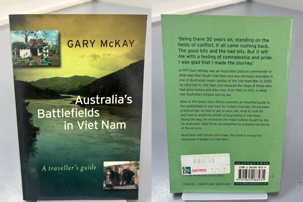 Australia's Battlefields in Vietnam - A Travellers Guide by Gary McKay
