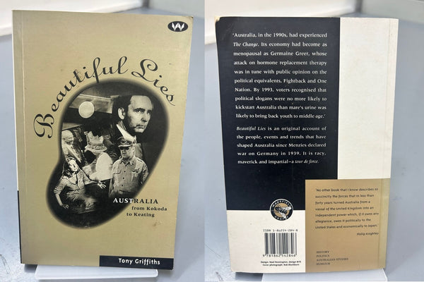 Beautiful Lies - Australia from Kokoda to Keating by Tony Griffiths