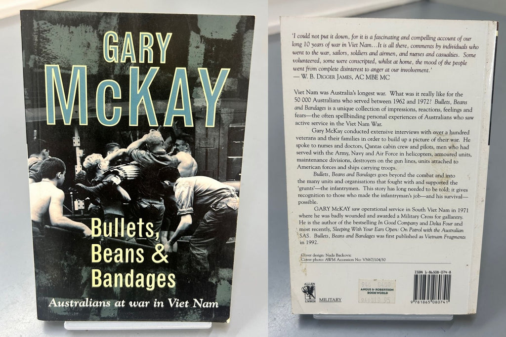 Bullets, Beans & Bandages - Australians at war in Vietnam by Gary McKay