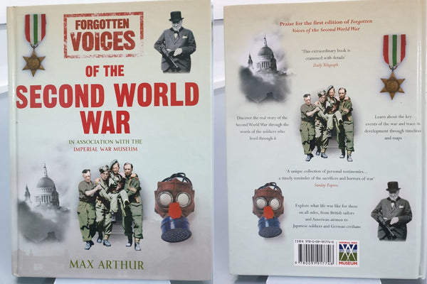 Forgotten Voices of the Second World War by Max Arthur