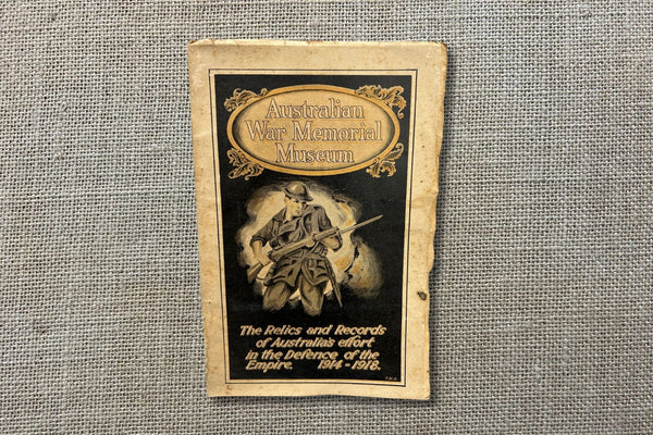 Australian War Memorial Museum - The Relics & Records of Australia's effort in the Defence of the Empire 1914-1918