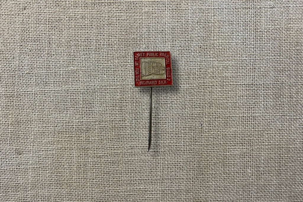 Vintage Incurably Sick Charity Pin