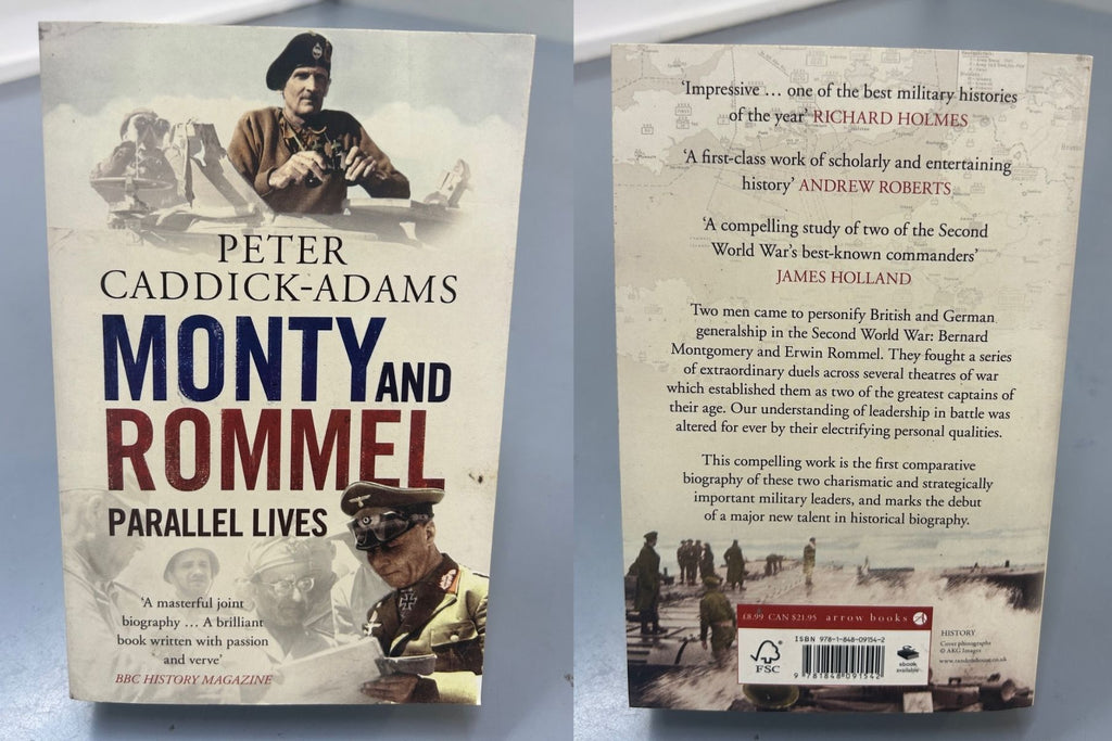 Monty and Rommel Parallel Lives by Peter Caddick-Adams