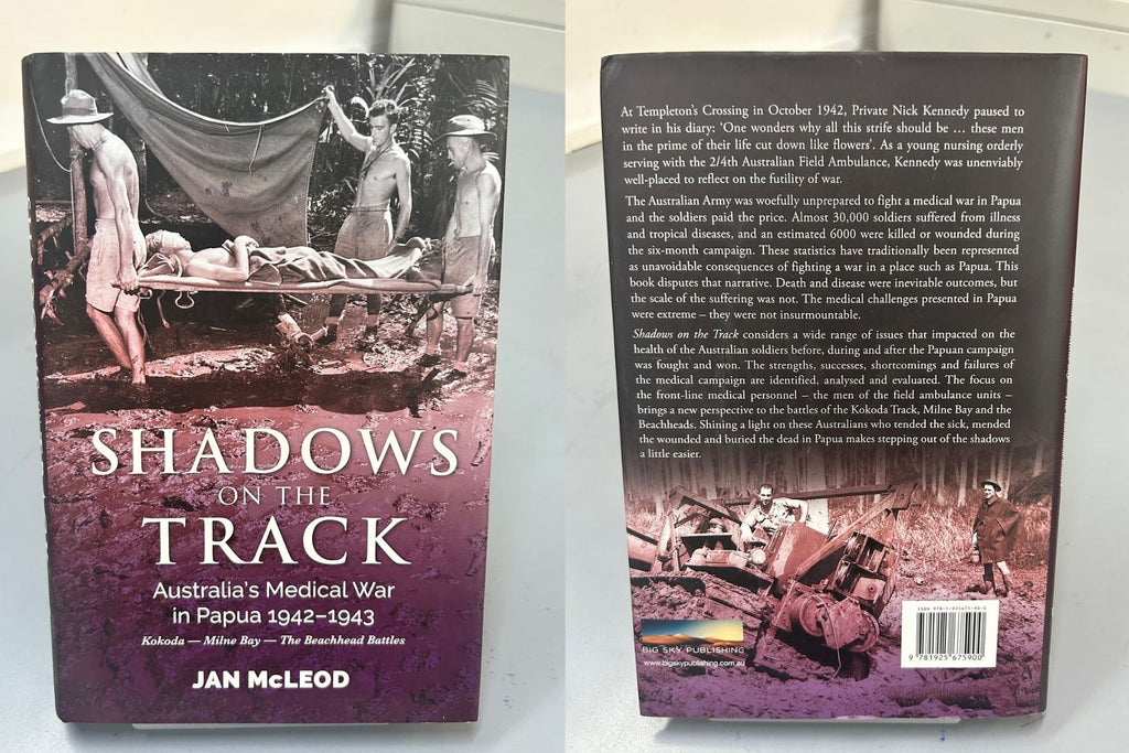 Shadows on the Track - Australia's Medical War in Papua 1942-1943 by Jan Mcleod