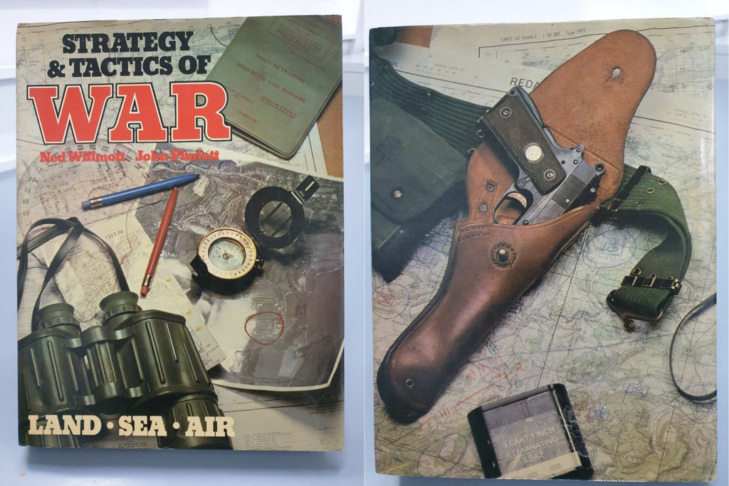 Strategy & Tactics of War by Ned Willmott & John Pimlott