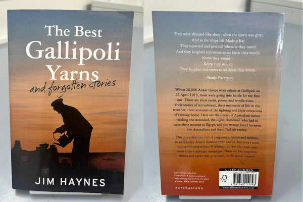 The Best Gallipoli Yarns and Forgotten Stories by Jim Haynes