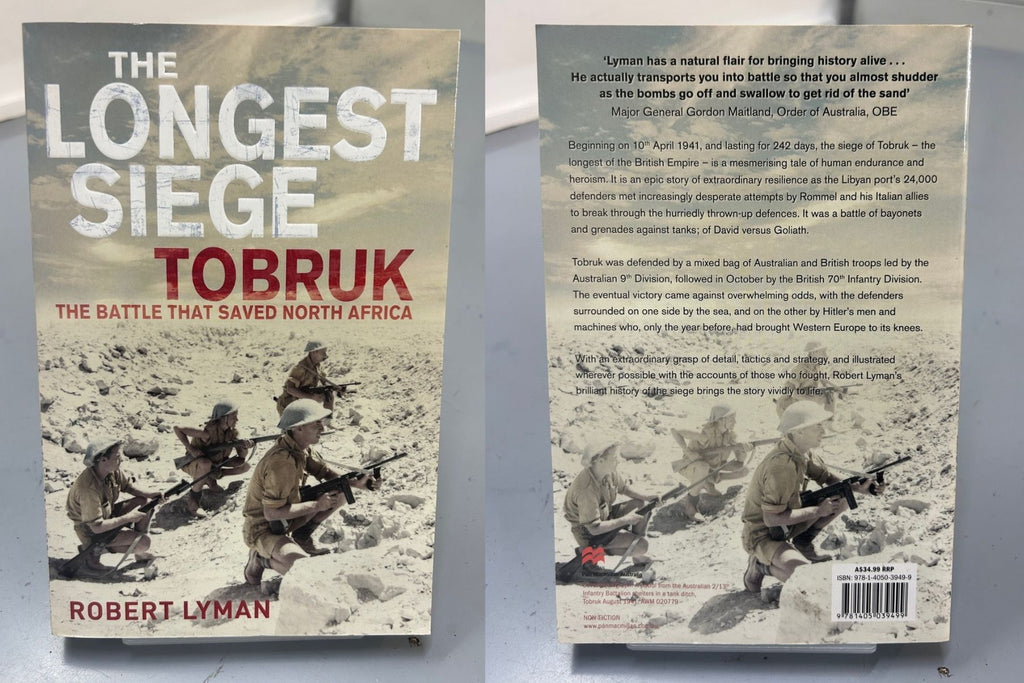 The Longest Siege Tobruk by Robert Lyman