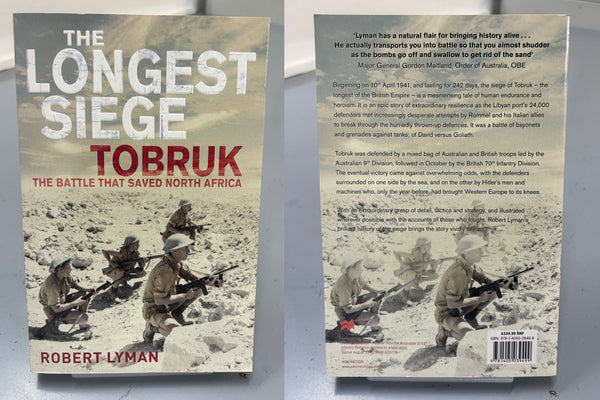 The Longest Siege Tobruk by Robert Lyman