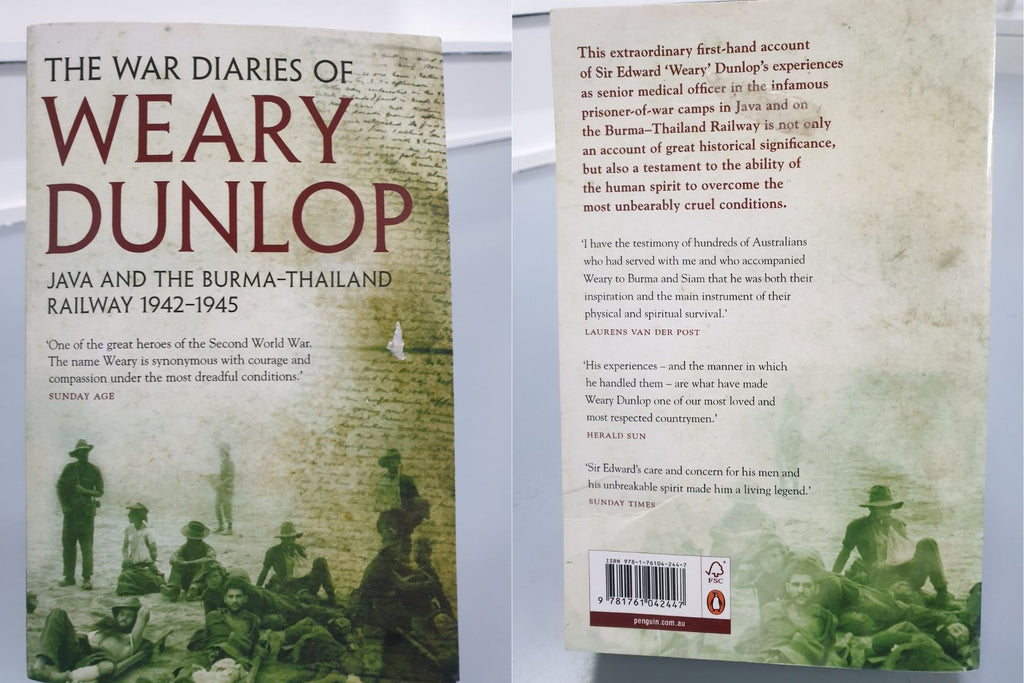 The War Diaries of Weary Dunlop: Java and The Burma-Thailand Railway 1942-1945 by Sunday Age
