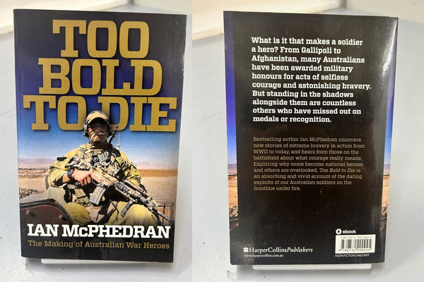 Too Bold to Die by Ian McPhedran