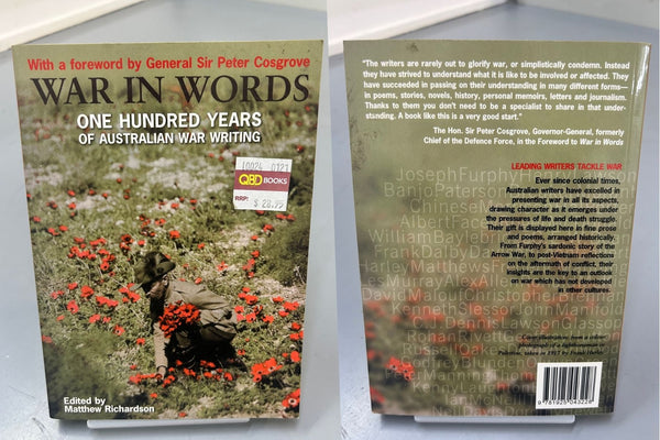 War in Words - One Hundred Years of Australian War Writing by Matthew Richardson
