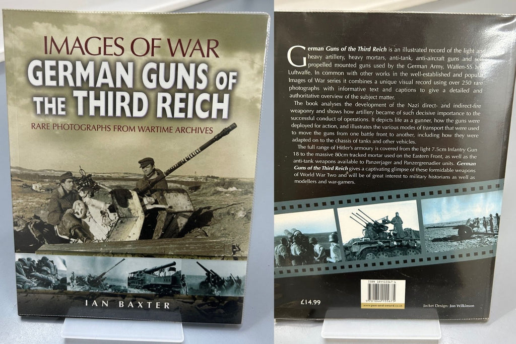 Images of War: German Guns of The Third Reich by Ian Baxter